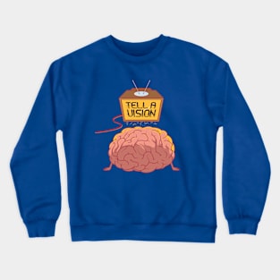 Tell-A-Vision Crewneck Sweatshirt